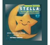 Stella: The Star Who Fell to Earth - Premium Edition: A gentle bilingual story about belonging, self-discovery, and the joy of learning two languages. With 6 bonus coloring pages!