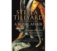 Stella Tillyard A Royal Affair (Tascabile)