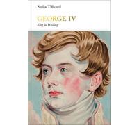 Stella Tillyard George IV (Penguin Monarchs) (Copertina rigida) Penguin Monarchs