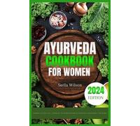 Stella Wilson Ayurveda cookbook for women (Tascabile)