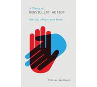 Stellan Vinthagen A Theory of Nonviolent Action (Tascabile)