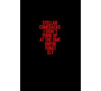 Stellar Comebacks I Didn't Think of at the Time Unfortunately: a 120-page blank notebook