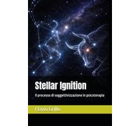 Stellar Ignition: Il processo di soggettivizzazione in psicoterapia