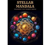 Stellar Mandala Coloring the Cosmic Dance - Libro in brossura NUOVO VINAY...