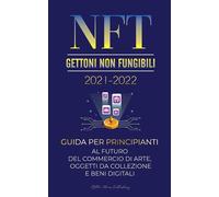 Stellar Moon Pu NFT (Gettoni Non Fungibili) 2021-2022: Guida per Pri (Tascabile)