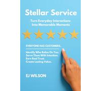 Stellar Service: Turn Everyday Interactions Into Memorable Moments