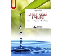 Stelle, atomi e velieri. Percorsi di storia della scienza