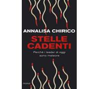 Stelle cadenti. Perché i leader di oggi sono meteore