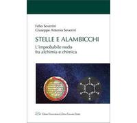 Stelle e alambicchi. L'improbabile nodo tra alchimia e chimica
