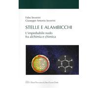 Stelle e alambicchi. L'improbabile nodo tra alchimia e chimica