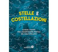 Stelle e costellazioni. Schede e mappe per l'osservazione pratica del cielo stellato