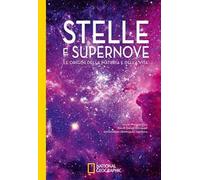 Stelle e supernove. Le origini della materia e della vita