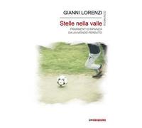 Stelle nella valle. Frammenti d'infanzia da un mondo perduto
