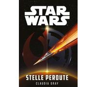 Stelle perdute. Star Wars - Gray Claudia
