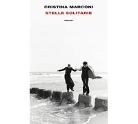 Stelle solitarie [Hardcover] [Apr 02, 2024] Marconi, Cristina