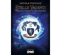 Stelle vaganti. Storia del paradiso di don Girolamo