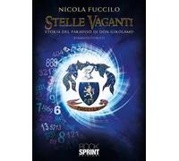Stelle vaganti. Storia del paradiso di don Girolamo