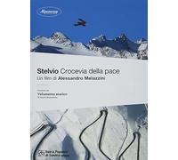 Stelvio. Crocevia della Pace