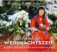 Stelzendorfer Weihnachtszeit: Rezepte für Plätzchen, Kuchen und Herzhaftes im Advent