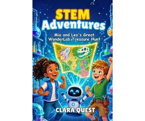 STEM Adventures: Mia and Leo's Great WonderLab Treasure Hunt