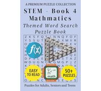 Stem Book Four - Mathematics Word Search Puzzle Book: 50+ Easy-to-Read Engineering Related Puzzles - For Adults, Seniors, and Teens.
