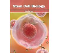 Stem Cell Biology (Copertina rigida)