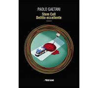 Stem Cell. Delitto eccellente