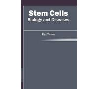 Stem Cells: Biology and Diseases (Copertina rigida)