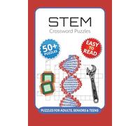 Stem Crossword Puzzles: Crossword Puzzles with Easy to Read Print about Stem, Science, Engineering and More I 6x9 inches, 120 pages I 50+ Puzzles … ... lovers, engineers and math enthusiasts