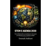 STEM E AGENDA 2030: Percorsi laboratoriali con materiali poveri e di recupero per educazione civica e transizione ecologica