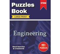 STEM Engineering Puzzles Book: Large-Print Word Searches and Crosswords Featuring 1,000+ Engineering Terms for Teens & Adults | 200 Pages