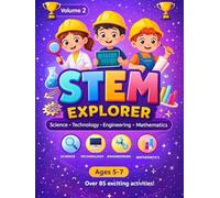 STEM Explorer 2: Science, Technology, Engineering, and Math Activity Workbook for Kids Ages 5-7. 85+ Pages of Educational Games and Logic Puzzles