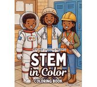 STEM in Color Coloring Book: Inspiring the Next Generation of Innovators and Creators