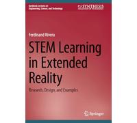 STEM Learning in Extended Reality: Research, Design, and Examples