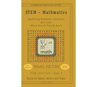 STEM - Mathematics Travel Edition Word Search: 50+ LARGE PRINT Puzzles - Book 4 - Exploring Numbers, Patterns, and Logic - 5" x 8" - For Adults, Seniors, and Teens.