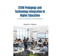 STEM PEDAGOGY AND TECHNOLOGY INTEGRATION IN HIGHER EDUCATION