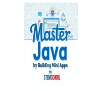 Stem School Master Java by Building Mini-Apps (Tascabile)