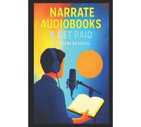 Stem School Narrate Audiobooks & Get Paid (Tascabile) Voiceover Blueprint