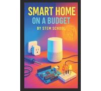 Stem School Smart Home on a Budget (Tascabile)