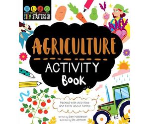 Stem Starters for Kids Agriculture Activity Book: Packed With Activities and Facts About Farms