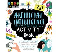 STEM Starters for Kids Artificial Intelligence Activity Book: Activities About Computers, Ai, and Machine Learning