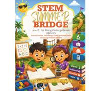 STEM Summer Bridge Level 1: A Kindergarten Readiness Workbook for Science, Technology, Engineering, and Math