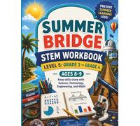 STEM Summer Bridge Level 5: A 4th Grade Readiness Workbook for Science, Technology, Engineering, and Math