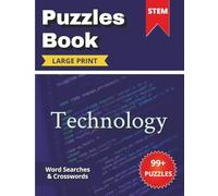 STEM Technology Puzzles Book: Large-Print Word Searches and Crosswords Featuring 1,000+ Technology Terms for Teens & Adults | 200 Pages