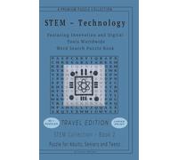 STEM - Technology Travel Edition Word Search: 50+ LARGE PRINT Puzzles - Book 2 - Featuring Innovation and Digital Tools Worldwide - 5" x 8" - For Adults, Seniors, and Teens.