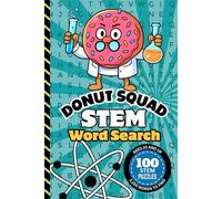STEM Word Search: For Curious Minds - A Donut Squad Activity Book Featuring 100 Puzzles, Vocabulary, and Brain Challenges