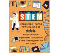 STEM Word Search for Kids Age 6-12 Edition-3: Fun Science, Ecosystems & Measurement Puzzles: Boost STEM Skills this Word Search Puzzles on Scientific ... - Perfect for Learning & Screen-Free Fun!