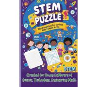 STEM Word Search Puzzle Book for Kids Ages 6-15: Fun Science, Technology, Engineering & Math Brain Games: 16 Engaging Word Search Puzzles with Answers ... Vocabulary, Focus & Problem-Solving Skills