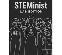 STEMINIST Lab Edition: Graph Paper Notebook - 120 motivational quotes from the most influential women in STEM