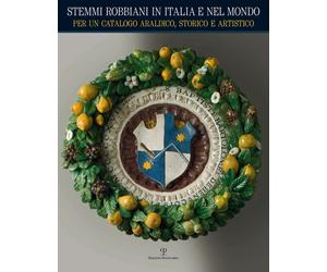 Stemmi Robbiani in Italia e nel mondo. Per un catalogo araldico, storico e artis